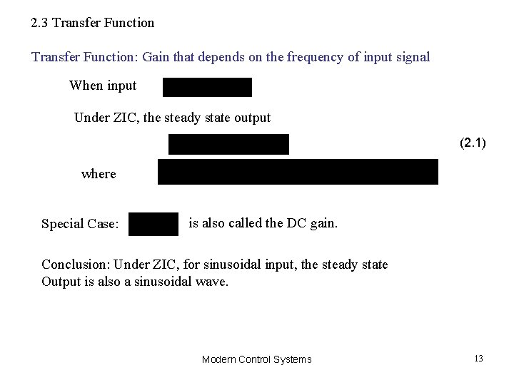 2. 3 Transfer Function: Gain that depends on the frequency of input signal When 2. 3 Transfer Function: Gain that depends on the frequency of input signal When