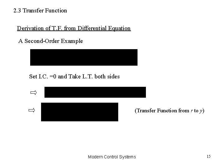 2. 3 Transfer Function Derivation of T. F. from Differential Equation A Second-Order Example 2. 3 Transfer Function Derivation of T. F. from Differential Equation A Second-Order Example