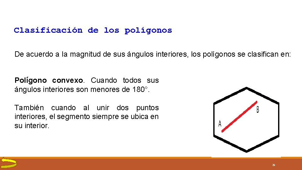 Clasificación de los polígonos De acuerdo a la magnitud de sus ángulos interiores, los Clasificación de los polígonos De acuerdo a la magnitud de sus ángulos interiores, los