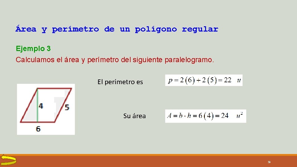 Área y perímetro de un polígono regular Ejemplo 3 Calculamos el área y perímetro Área y perímetro de un polígono regular Ejemplo 3 Calculamos el área y perímetro