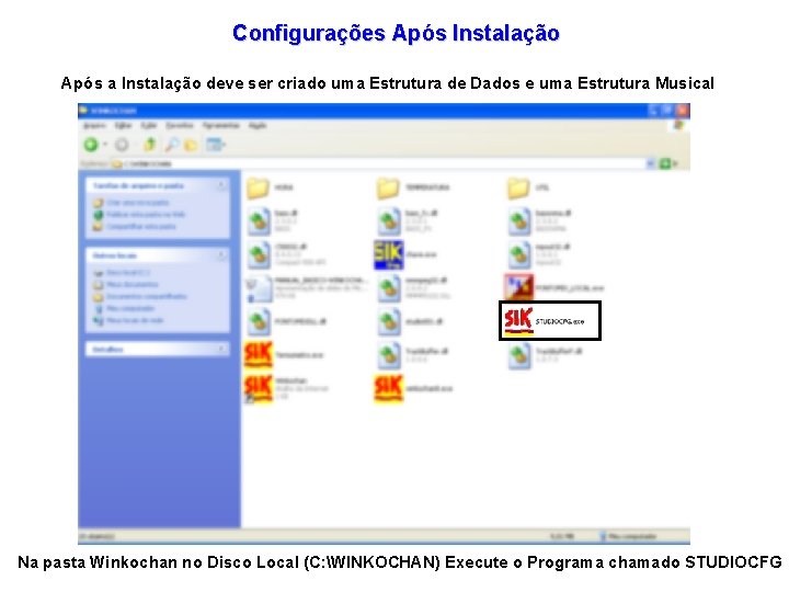 Configurações Após Instalação Após a Instalação deve ser criado uma Estrutura de Dados e