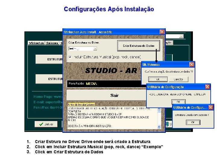 Configurações Após Instalação 1. 2. 3. Criar Estrura no Drive: Drive onde será criado