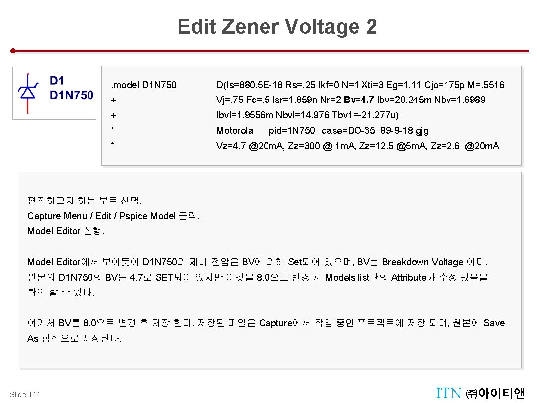 Edit Zener Voltage 2 Model Editor . model D 1 N 750 D(Is=880. 5