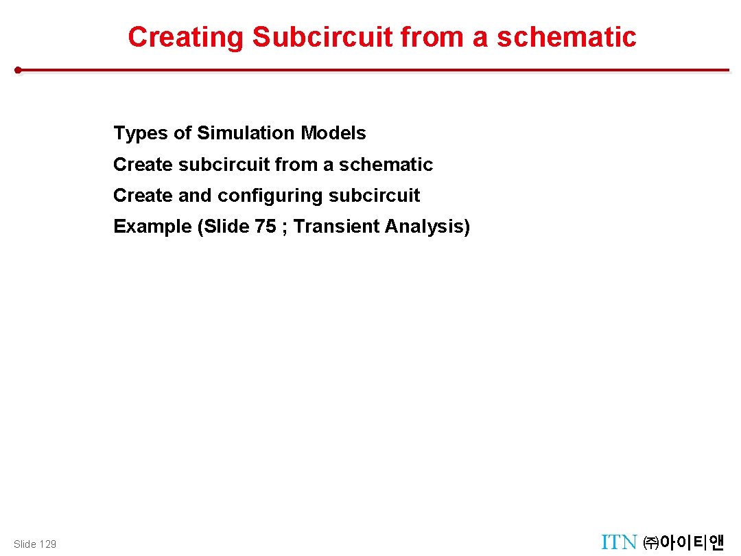 Creating Subcircuit from a schematic Design Management : Manager Tool Types of Simulation Models