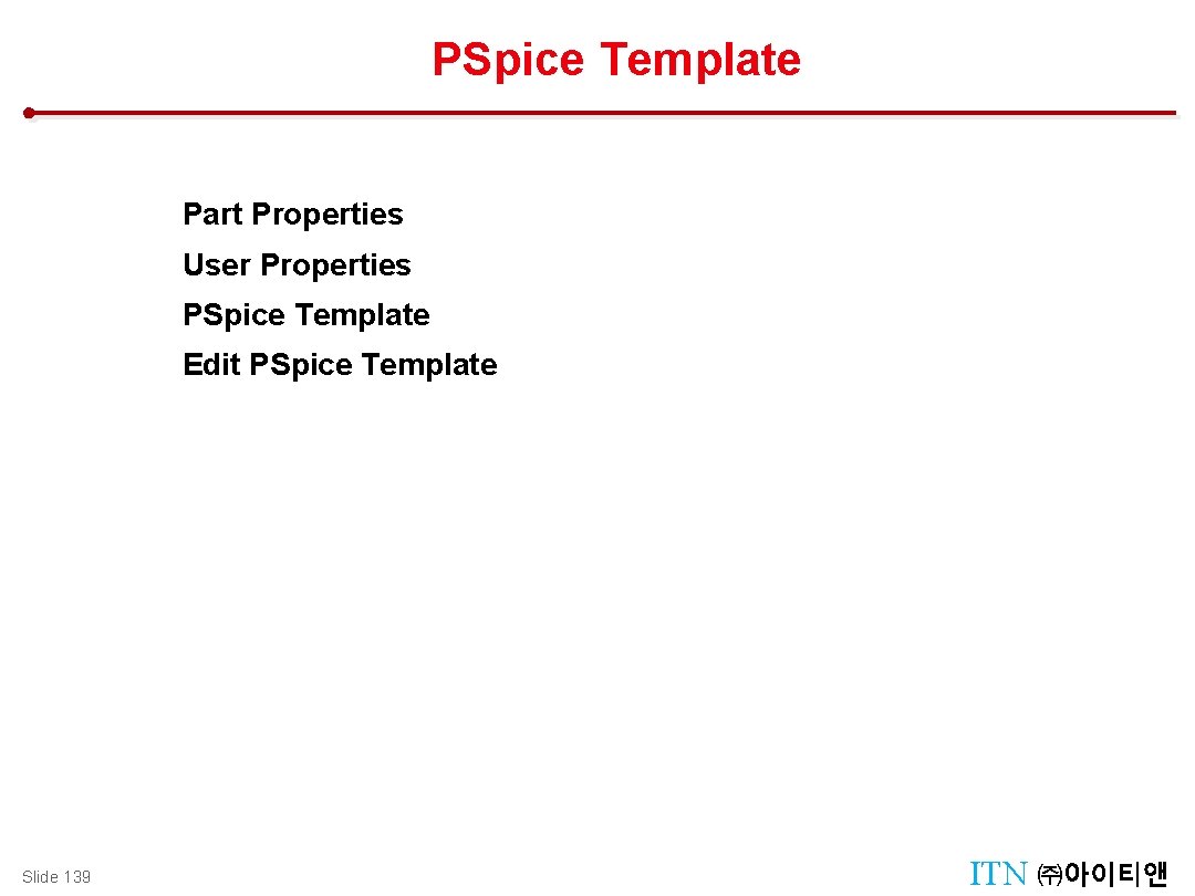 PSpice Template Design Management : Manager Tool Part Properties User Properties PSpice Template Edit