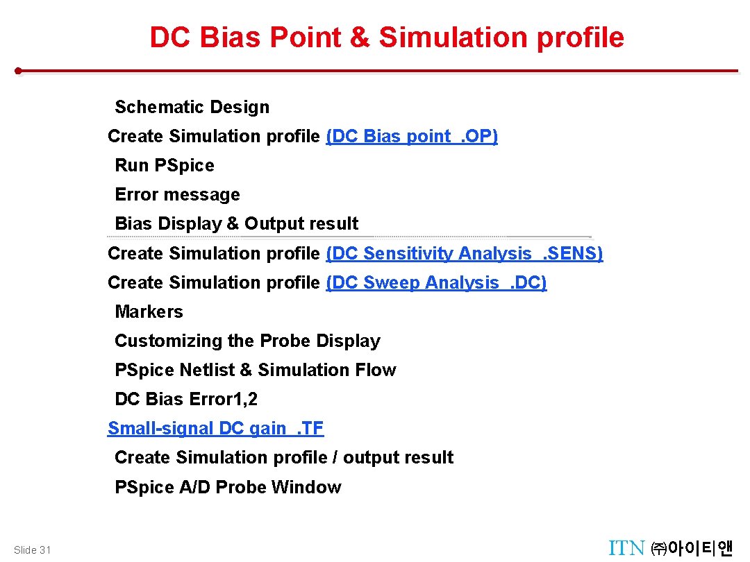 DC Bias Point & Simulation profile Design Tool Menu : Tool Palettes Schematic Design