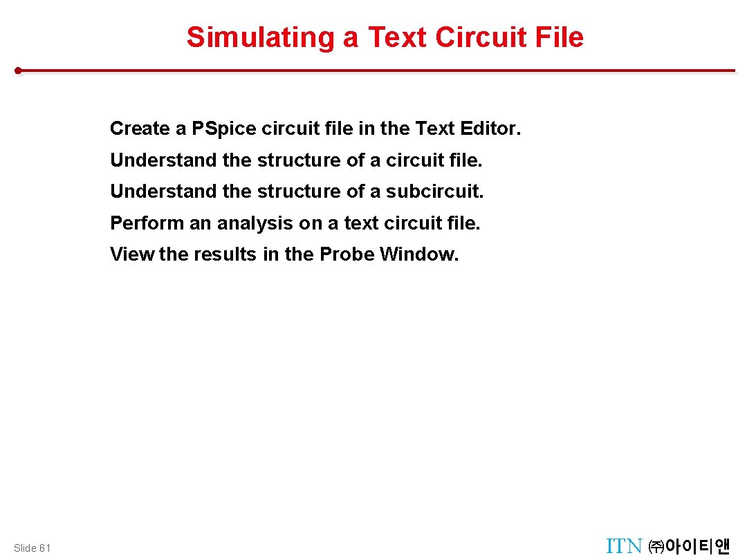 Simulating a Text Circuit File Design Tool Menu : Tool Palettes Design Management :