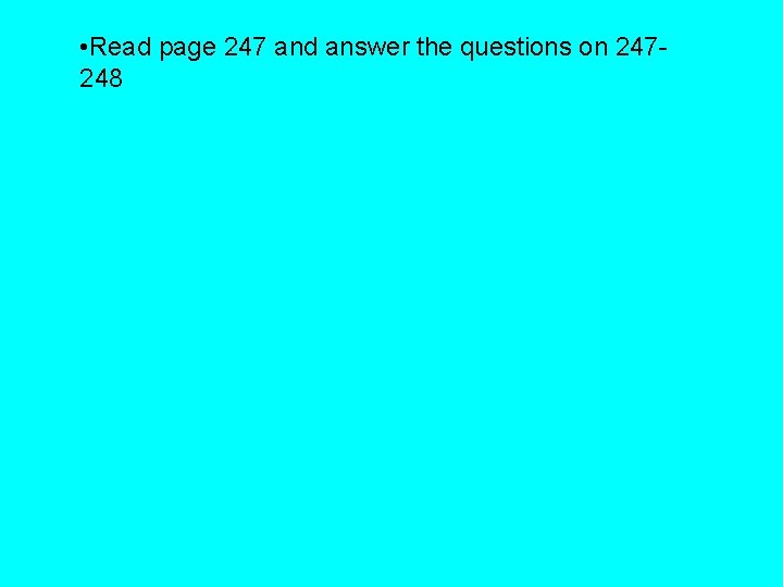  • Read page 247 and answer the questions on 247248 