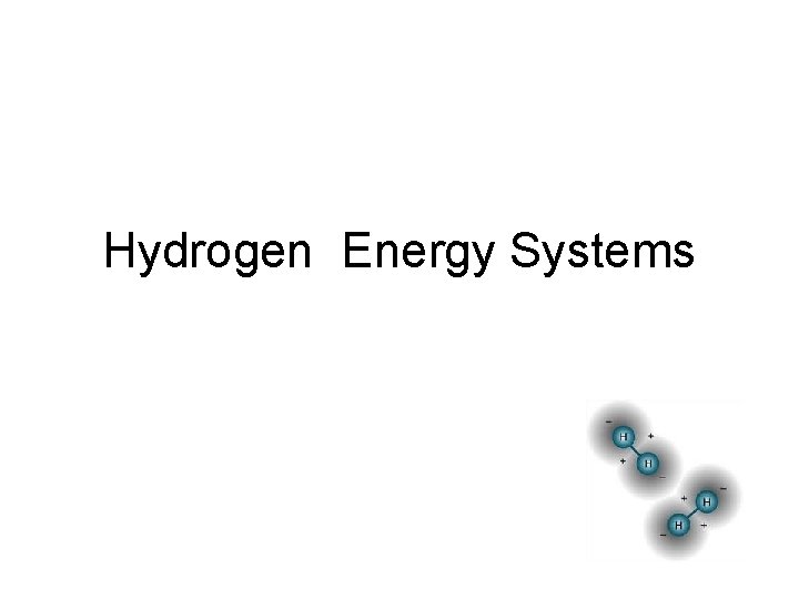 Hydrogen Energy Systems 