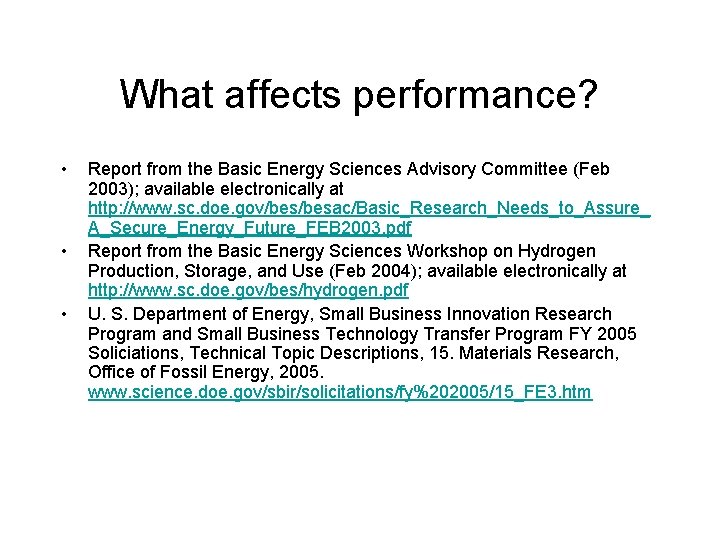 What affects performance? • • • Report from the Basic Energy Sciences Advisory Committee