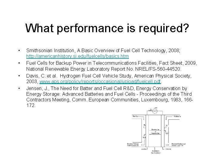 What performance is required? • • Smithsonian Institution, A Basic Overview of Fuel Cell