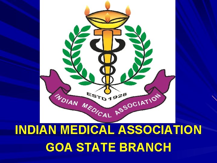 INDIAN MEDICAL ASSOCIATION GOA STATE BRANCH 