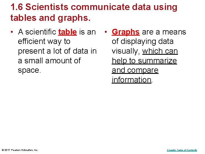 1. 6 Scientists communicate data using tables and graphs. • A scientific table is 1. 6 Scientists communicate data using tables and graphs. • A scientific table is