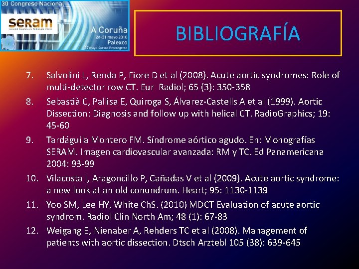 BIBLIOGRAFÍA 7. Salvolini L, Renda P, Fiore D et al (2008). Acute aortic syndromes: