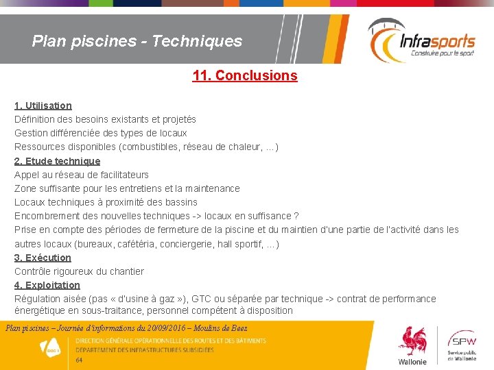 Plan piscines - Techniques 11. Conclusions 1. Utilisation Définition des besoins existants et projetés