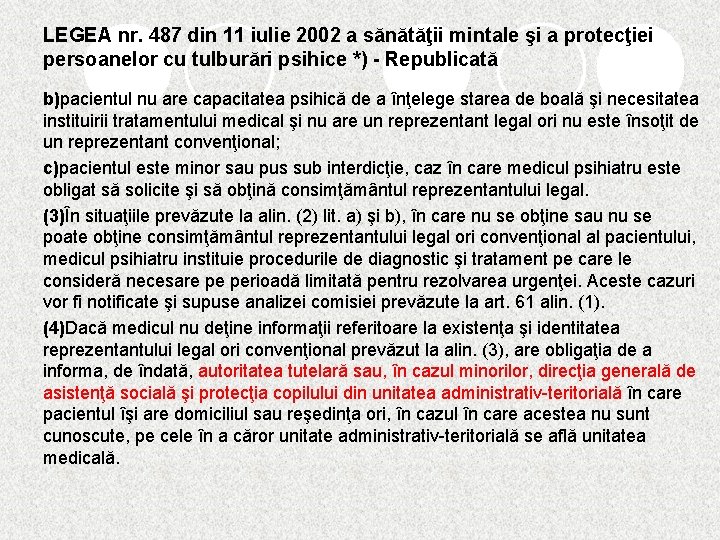 LEGEA nr. 487 din 11 iulie 2002 a sănătăţii mintale şi a protecţiei persoanelor