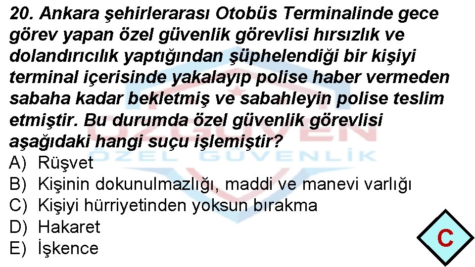 20. Ankara şehirlerarası Otobüs Terminalinde gece görev yapan özel güvenlik görevlisi hırsızlık ve dolandırıcılık