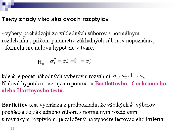 Testy zhody viac ako dvoch rozptylov - výbery pochádzajú zo základných súborov s normálnym