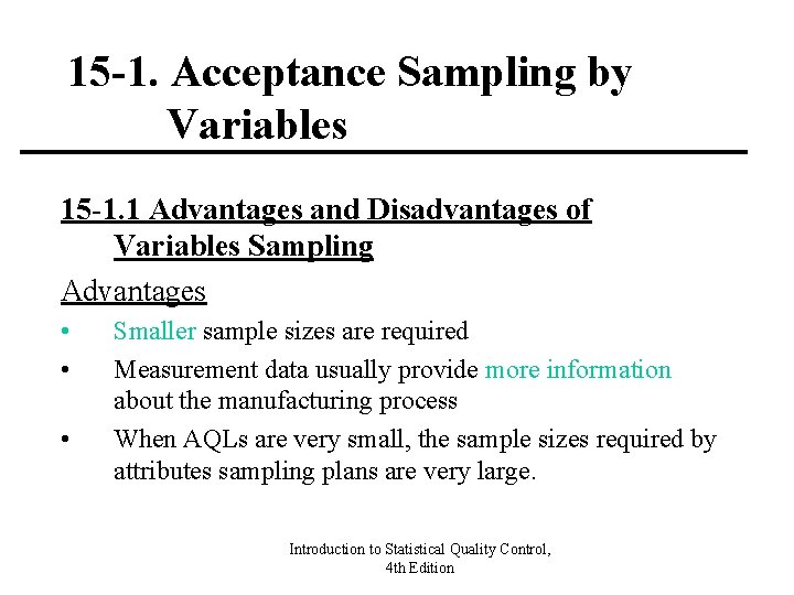 15 -1. Acceptance Sampling by Variables 15 -1. 1 Advantages and Disadvantages of Variables