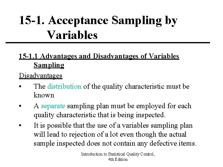 15 -1. Acceptance Sampling by Variables 15 -1. 1 Advantages and Disadvantages of Variables