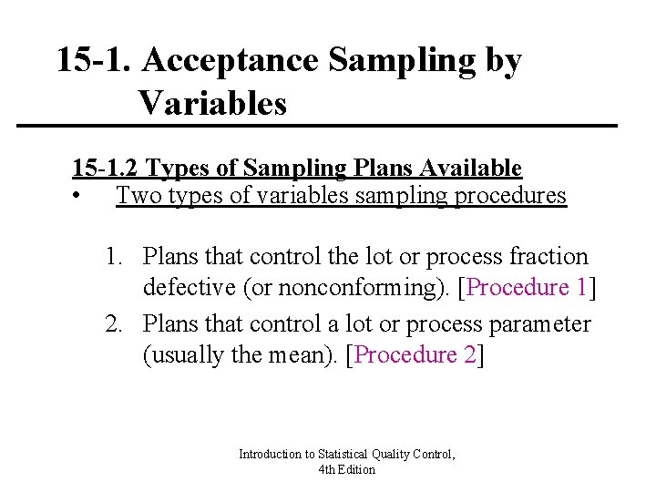 15 -1. Acceptance Sampling by Variables 15 -1. 2 Types of Sampling Plans Available