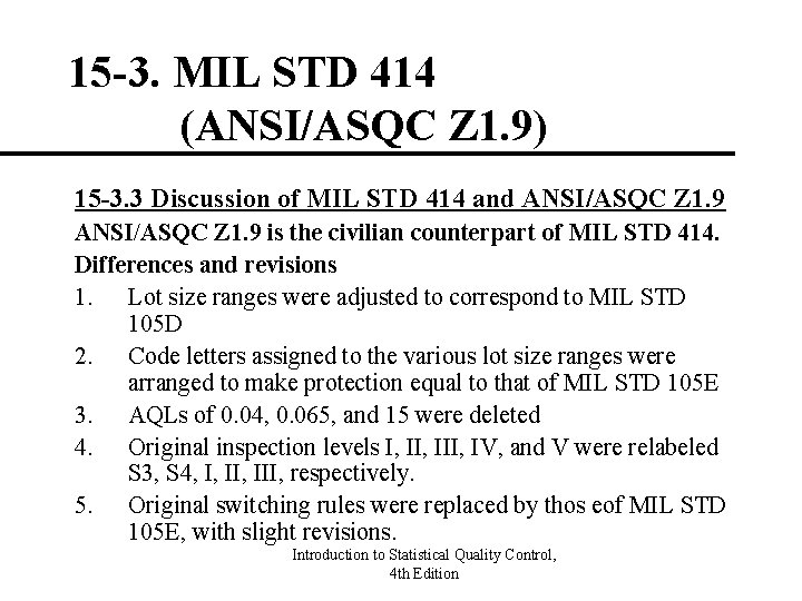 15 -3. MIL STD 414 (ANSI/ASQC Z 1. 9) 15 -3. 3 Discussion of