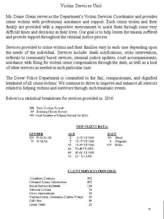 Victim Services Unit Ms. Diane Glenn serves as the Department’s Victim Services Coordinator and