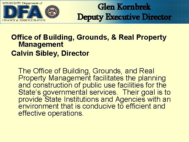 Glen Kornbrek Deputy Executive Director Office of Building, Grounds, & Real Property Management Calvin
