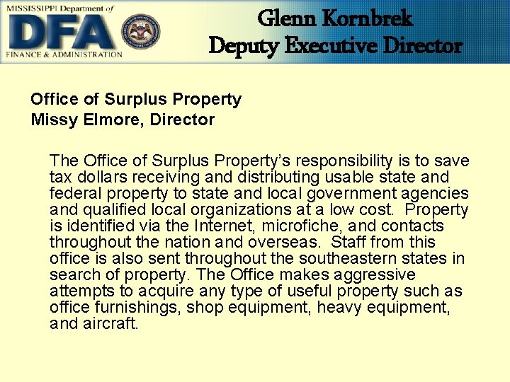 Glenn Kornbrek Deputy Executive Director Office of Surplus Property Missy Elmore, Director The Office