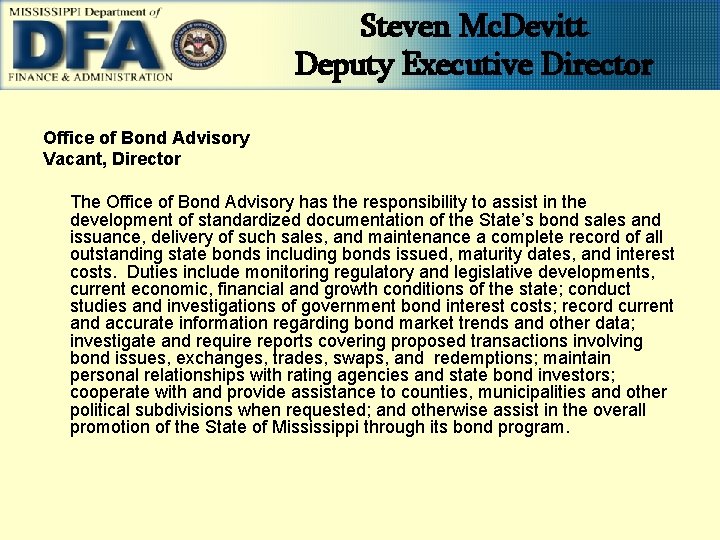 Steven Mc. Devitt Deputy Executive Director Office of Bond Advisory Vacant, Director The Office