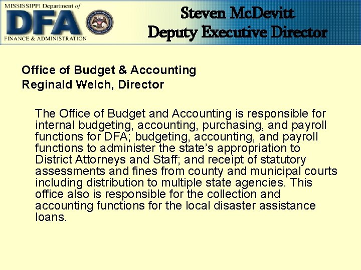 Steven Mc. Devitt Deputy Executive Director Office of Budget & Accounting Reginald Welch, Director