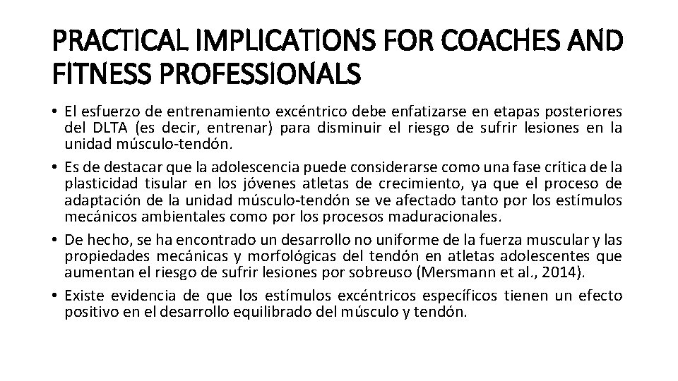PRACTICAL IMPLICATIONS FOR COACHES AND FITNESS PROFESSIONALS • El esfuerzo de entrenamiento excéntrico debe PRACTICAL IMPLICATIONS FOR COACHES AND FITNESS PROFESSIONALS • El esfuerzo de entrenamiento excéntrico debe