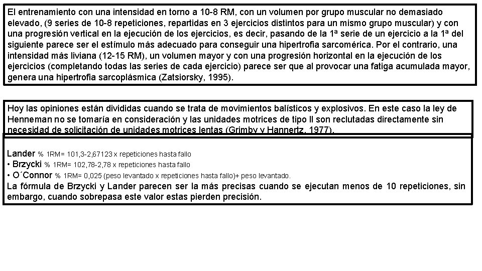 El entrenamiento con una intensidad en torno a 10 -8 RM, con un volumen El entrenamiento con una intensidad en torno a 10 -8 RM, con un volumen