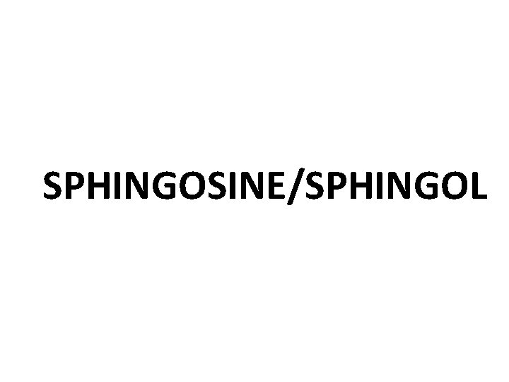 SPHINGOSINE/SPHINGOL 