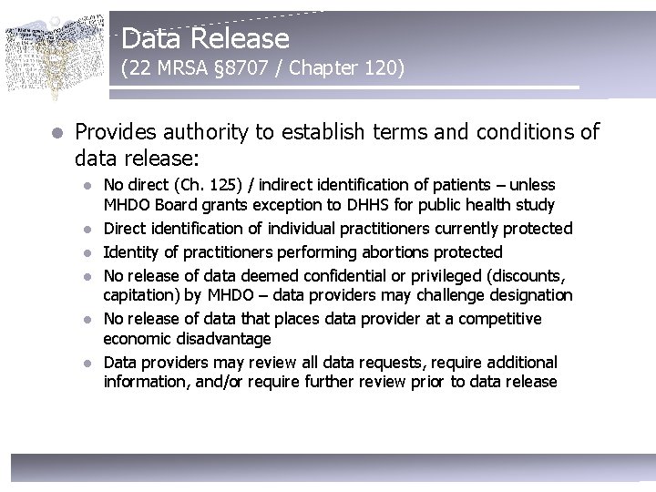 Data Release (22 MRSA § 8707 / Chapter 120) l Provides authority to establish