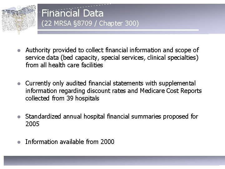 Financial Data (22 MRSA § 8709 / Chapter 300) l Authority provided to collect