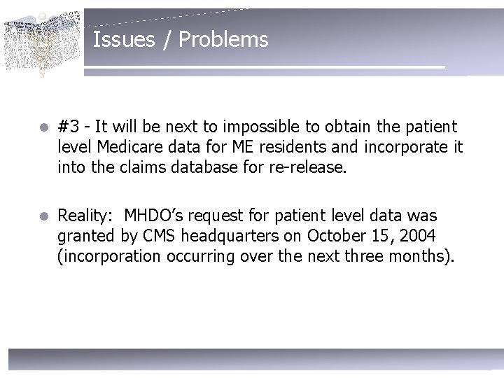 Issues / Problems l #3 - It will be next to impossible to obtain