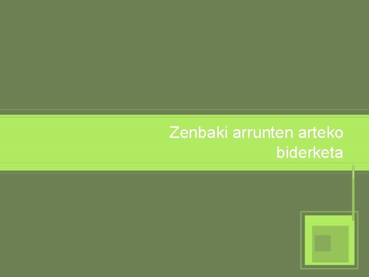 Zenbaki arrunten arteko biderketa 