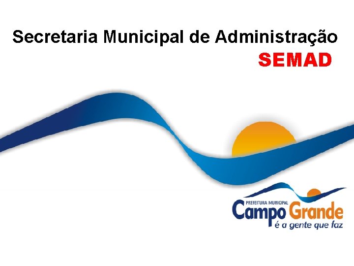Secretaria Municipal de Administrao SEMAD EMISSO DE ATOS