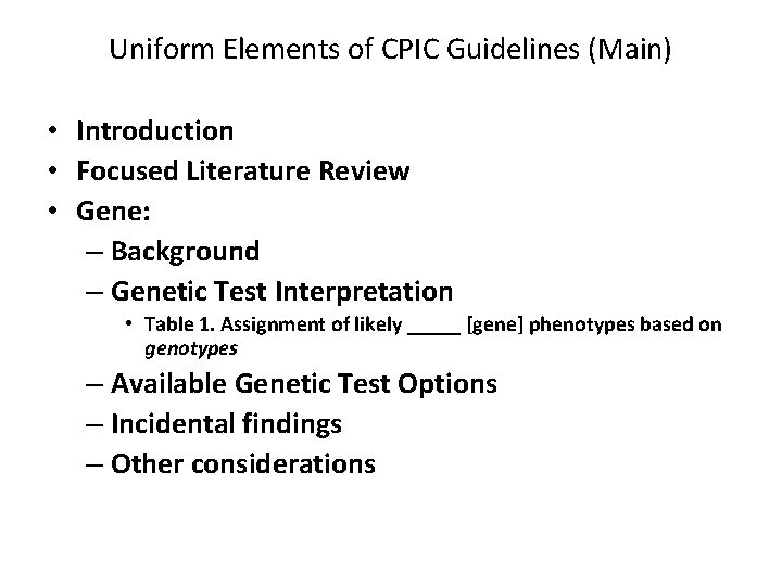 Uniform Elements of CPIC Guidelines (Main) • Introduction • Focused Literature Review • Gene: