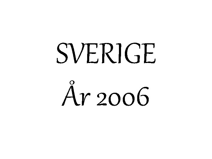 SVERIGE År 2006 