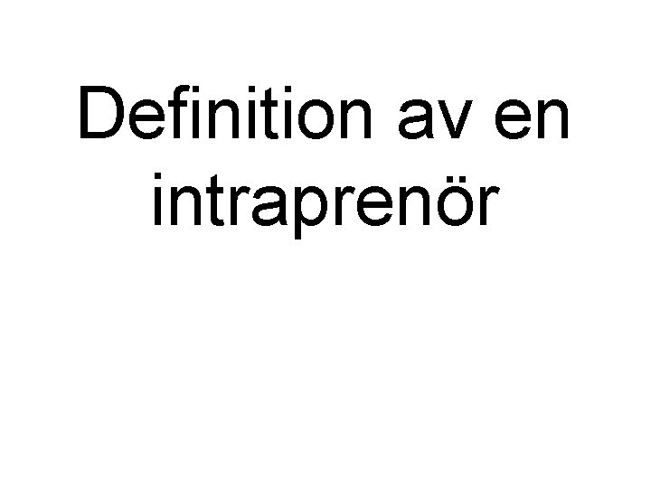 Definition av en intraprenör 