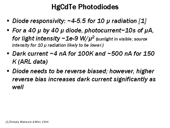 Hg. Cd. Te Photodiodes • Diode responsivity: ~4 -5. 5 for 10 μ radiation