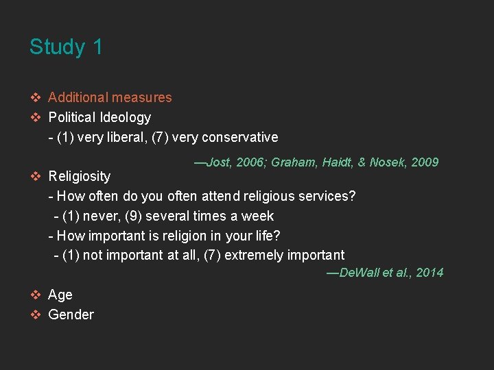 Study 1 v Additional measures v Political Ideology - (1) very liberal, (7) very