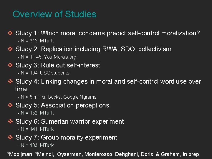 Overview of Studies v Study 1: Which moral concerns predict self-control moralization? - N