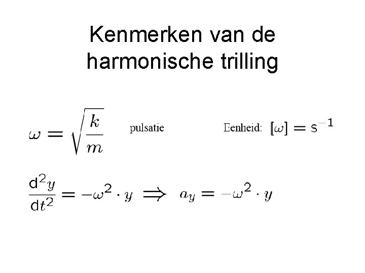 Kenmerken van de harmonische trilling 