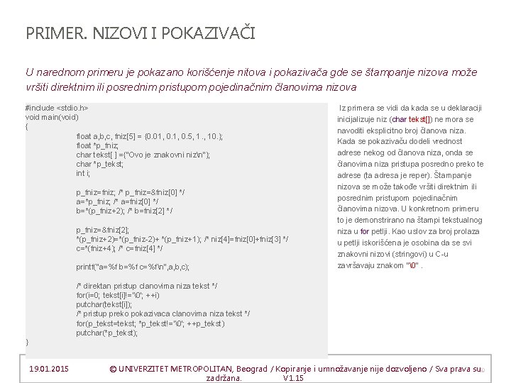 PRIMER. NIZOVI I POKAZIVAČI U narednom primeru je pokazano korišćenje nitova i pokazivača gde