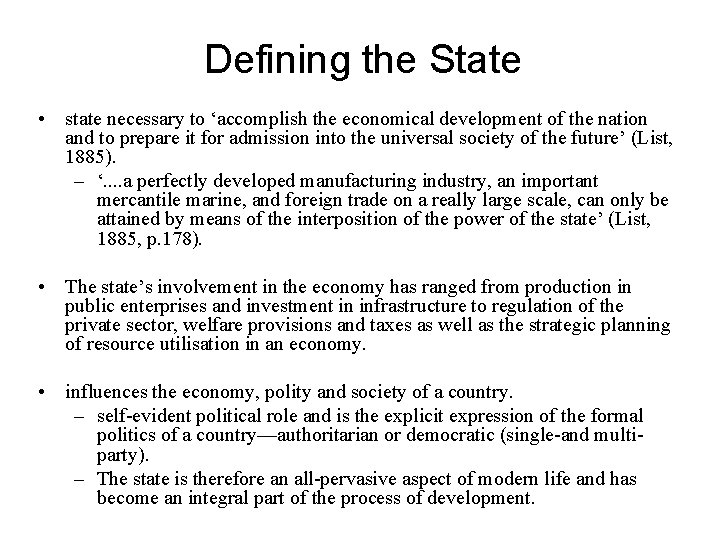 Defining the State • state necessary to ‘accomplish the economical development of the nation