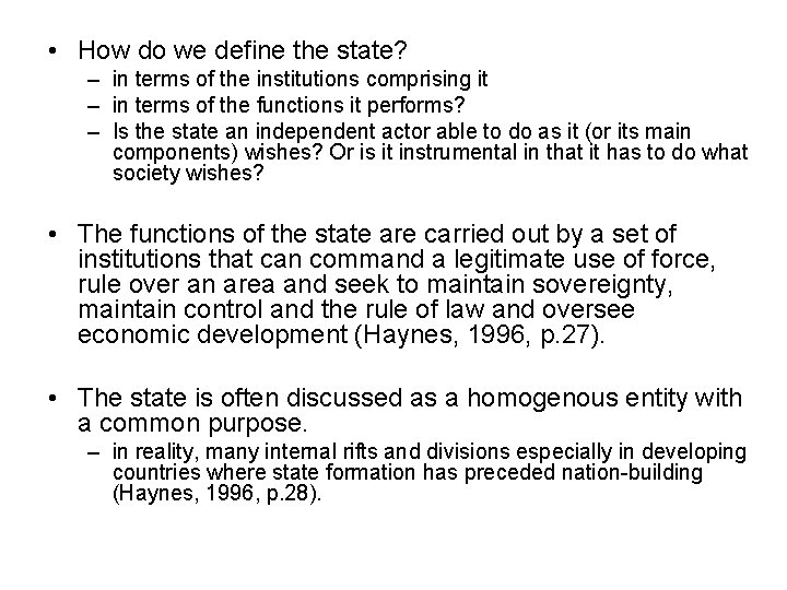  • How do we define the state? – in terms of the institutions