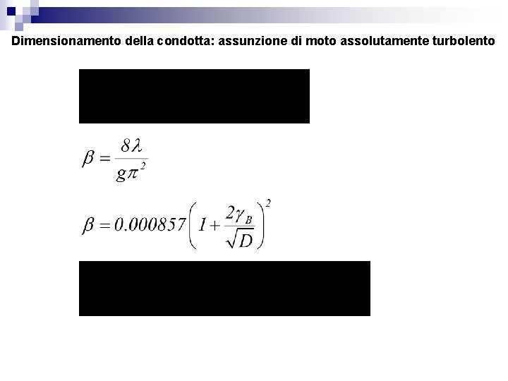 Dimensionamento della condotta: assunzione di moto assolutamente turbolento 